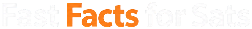 Fast Facts for Sats